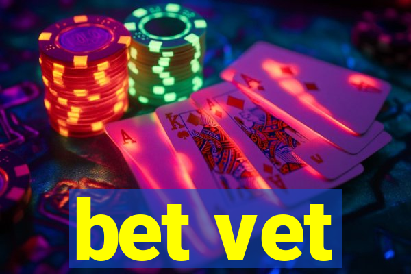 bet vet